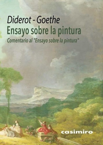 Ensayo Sobre La Pintura, De Diderot, Denis. Editorial Casimiro, Tapa Blanda, Edición 1 En Español