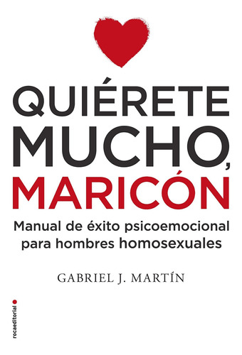 Quierete Mucho Maricon - Martin, Gabriel J (paperback