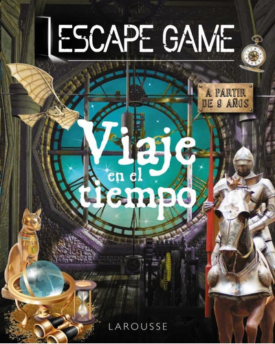 Escape Game Viaje En El Tiempo, De Meyer, Aurore. Editorial Larousse, Tapa Dura En Español