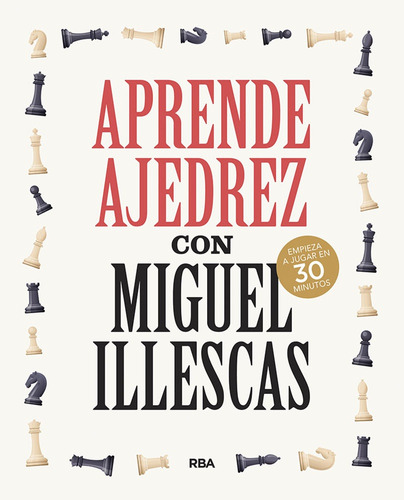 Aprende Ajedrez Con Miguel Illescas - Illescas, Miguel