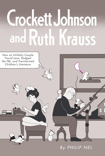 Libro: Crockett Johnson And Ruth Krauss: How An Unlikely The