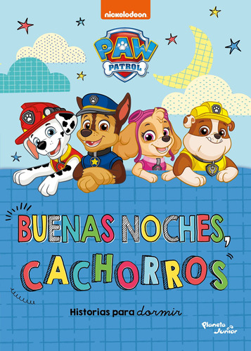 Buenas noches, cachorros, de Nickelodeon. Serie Nickelodeon Editorial Planeta Infantil México, tapa blanda en español, 2021