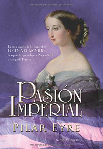 Pasión Imperial, De Pilar Eyre. Editorial Esfera De Los Libros, Tapa Blanda En Español