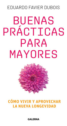 Buenas Practicas Para Mayores - Eduardo Favier Dubois 