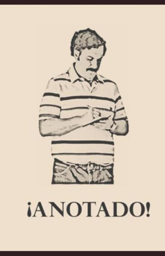 Libro: Libreta: Anotado: Meme Pablo Escobar (spanish Edition