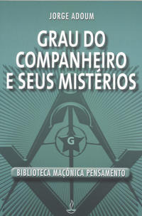 Libro Grau Do Companheiro E Seus Misterios De Adoum Jorge P