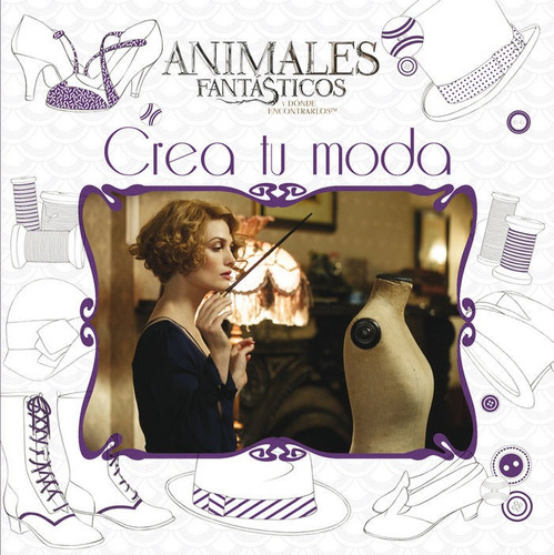 Animales Fantasticos Crea Tu Moda - , Harry Potter;