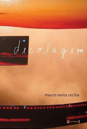 Decolagem - 1ªed.(2019), De Mauro Santa Cecilia. Editora 7 Letras, Capa Mole, Edição 1 Em Português, 2019