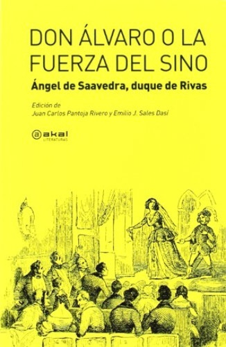 Don Alvaro O La Fuerza Del Sino, De Duque De Rivas (de Saavedra, Ángel). Editorial Akal, Tapa Blanda En Español, 2014