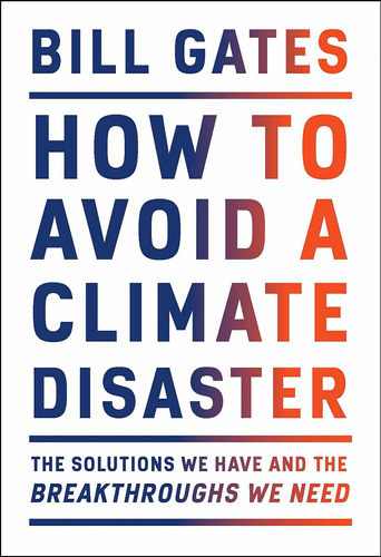 Book: How To Avoid A Climate Disaster Por Bill Gates