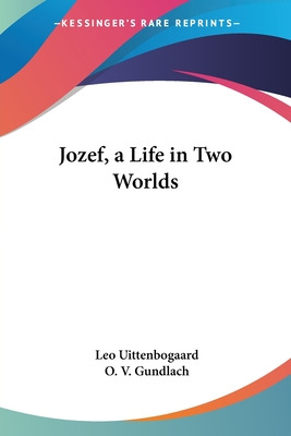 Libro Jozef, A Life In Two Worlds - Uittenbogaard, Leo