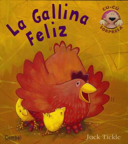 La Gallina Feliz, De Jack Tickle. Editorial Combel Editorial, Edición 1 En Español, 2005