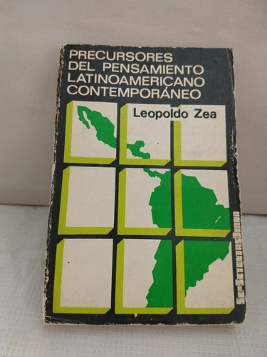 Precursores Del Pensamiento Latinoamericano Contemporáneo Le