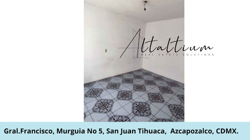 Se Vende Casa En Gral. Francisco Murguía, No. 5, San Juan Tlihuaca, Azcapotzalco, Cdmx. Pjr30-di