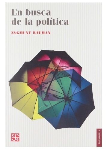 Libro Fisico En Busca De La Política - Zygmunt Bauman