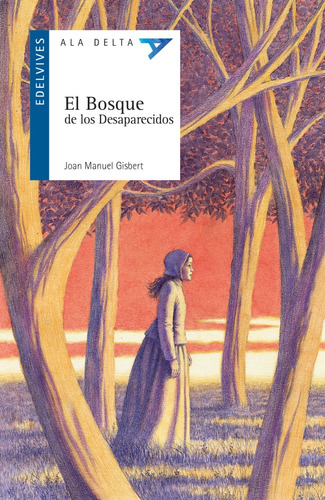 El Bosque De Los Desaparecidos. Joan Manuel Gisbert. Edelviv