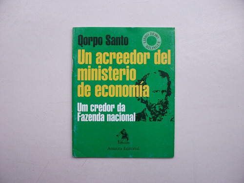 Un Acreedor Del Ministerio De Economía - Qorpo Santo