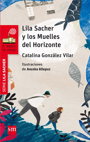 Lila Sacher Y Los Muelles Del Horizonte - Gonzalez Vilar Cat