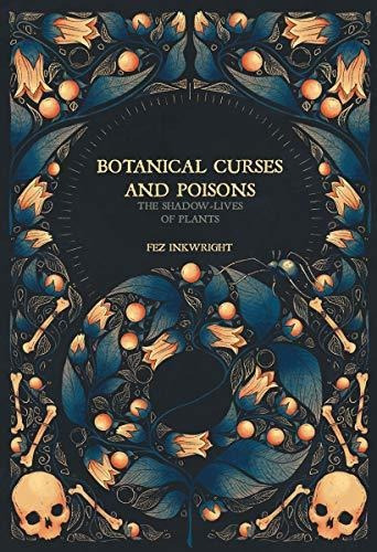 Botanical Curses And Poisons The Shadow-lives Of Plants, De Inkwright, Fez. Editorial Liminal 11, Tapa Dura En Inglés, 2021