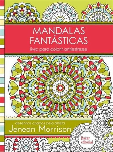 Mandalas Fantasticas: Livro Para...1ªed.(2015) - Livro