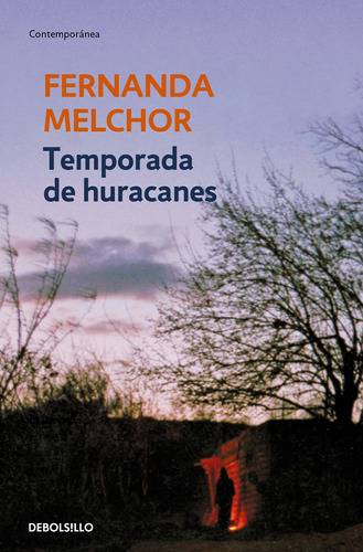 Temporada de huracanes, de Melchor, Fernanda. Serie Contemporánea Editorial Debolsillo, tapa blanda en español, 2022