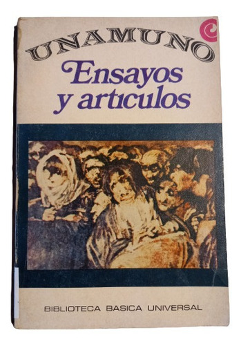 Unamuno - Ensayos Y Artículos 