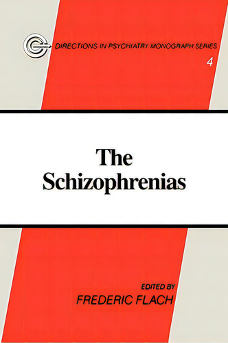 The Schizophrenias, De Flach, Frederic. Directions In Psychiatry Monograph Series, Vol. 1. Editorial W W Norton & Co, Tapa Blanda En Inglés