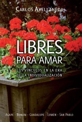 Libres Para Amar Vinculos De La Individualizacion Avellaneda