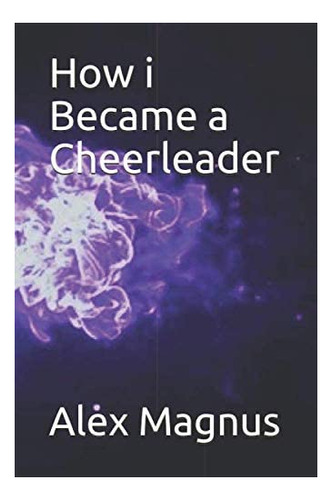 Libro:  How I Became A Cheerleader