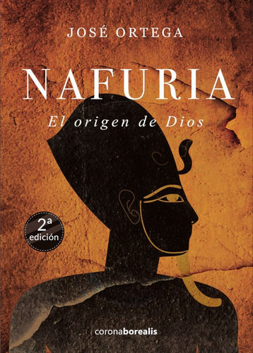 Nafuria, El Origén De Dios, De Jose Ortega. Editorial Corona, Tapa Blanda En Español, 2019