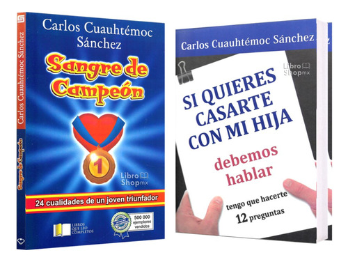 Carlos Cuauhtémoc Sánchez - Sangre Campeón + Quieres Casarte