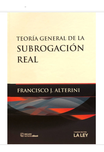 Alterini Teoría General De La Subrogación Realnovedad 2023
