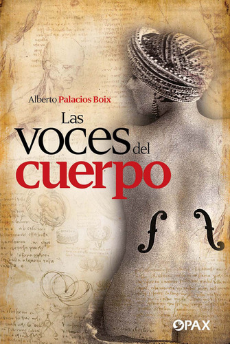 Las voces del cuerpo, de Palacios Boix, Alberto. Editorial Pax, tapa blanda en español, 2013