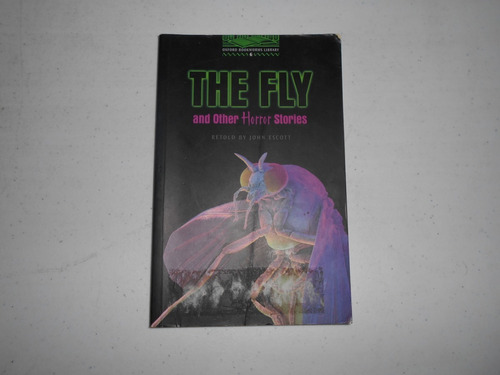 The Fly And Other Horror Stories. Retold J. Escott.  Inglés.