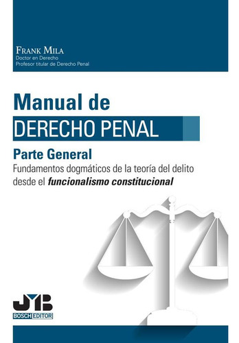 Manual De Derecho Penal. Parte General, De Frank Mila