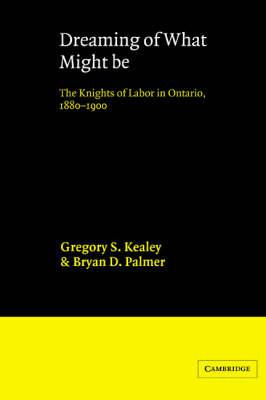 Libro Dreaming Of What Might Be : The Knights Of Labor In...