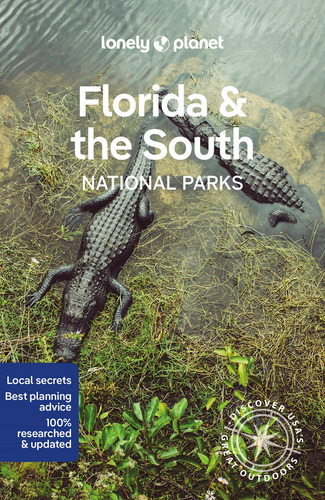Lonely Planet Florida & The South's National Parks 1