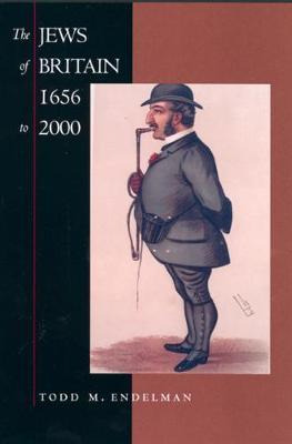 Libro The Jews Of Britain, 1656 To 2000 - Todd M. Endelman