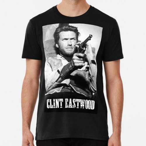 Remera Clint Eastwood 2 Algodon Premium