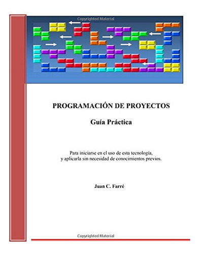 Programacion De Proyectos - Guia Practica: Para Iniciarse En