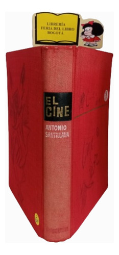 El Cine - Antonio Santillana - Ed. Bruguera - 1966