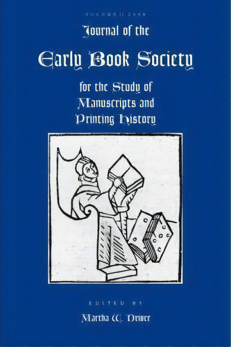 Journal Of The Early Book Society, Volume Eleven, De Martha W Driver. Editorial Pace University Press, Tapa Blanda En Inglés