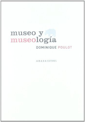Museo Y Museología (lecturas De Historia Del Arte)