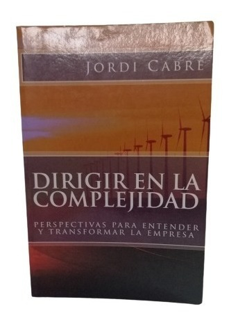 Dirigir En La Complejidad Jordi Cabre