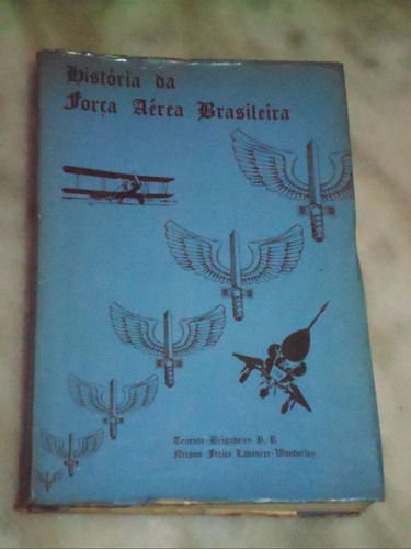 Livro: História Da Força Aérea Brasileira