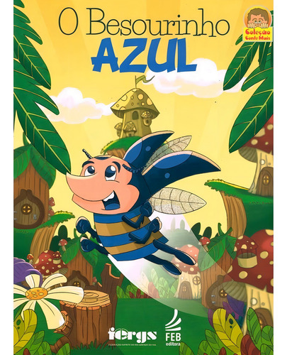 Besourinho Azul (O), de (Ilustrador) Vaz, Sedenir Sotelo. Conte Mais Editorial Federação Espírita do Rio Grande do Sul, capa mole em português, 2019