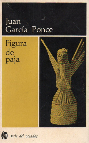 Figura De Paja Juan Garcia Ponce 