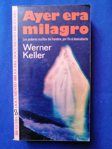 Libro Ayer Era Milagro Werner Keller Parapsicología 