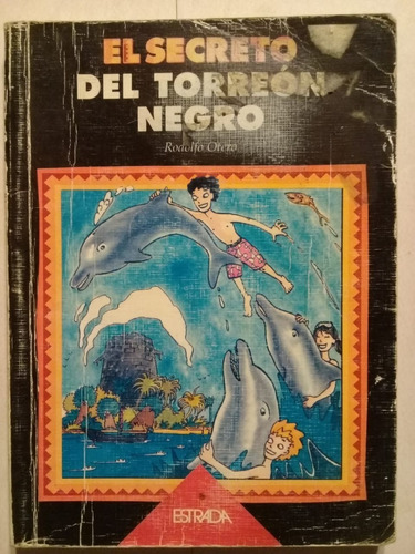 El Secreto Del Torreón Negro - Rodolfo Otero - Estrada -1999