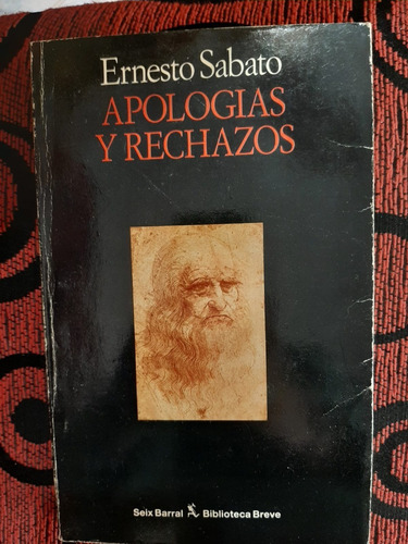 Apologías Y Rechazos De Ernesto Sábato 